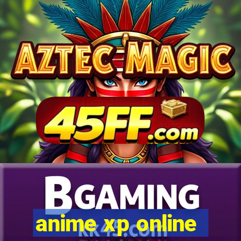 anime xp online